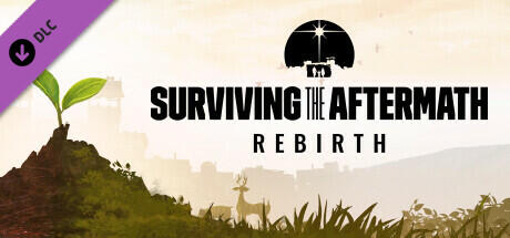 Download game Surviving the Aftermath Rebirth v1.25.0.2775 latest version