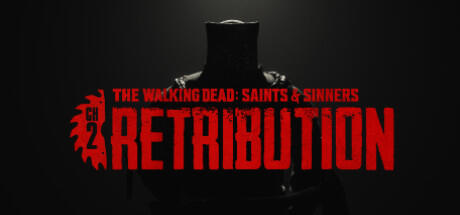 Download game The Walking Dead Saints and Sinners Chapter 2 Retribution Build 11025684 latest version