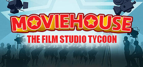 Download game Moviehouse The Film Studio Tycoon v1.6.0 latest version