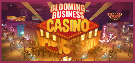 Download reloaded game Blooming Business Casino Build 11290106 - SKIDROW