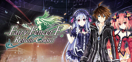 Download game Fairy Fencer F Refrain Chord Build 11028913 latest version