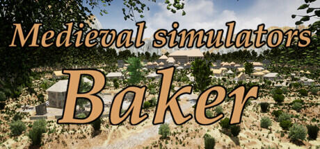 Download game Medieval simulators Baker Build 11014273 latest version