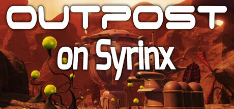 Download game Outpost On Syrinx Build 11148496 latest version