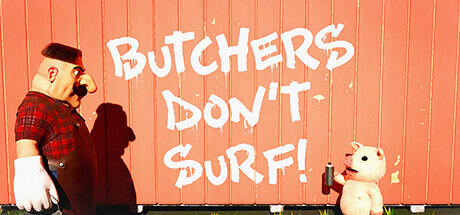 Download game Butchers Dont Surf Build 11373840 latest version