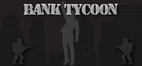 Download game Bank Tycoon Build 11509029 - TENOKE latest version