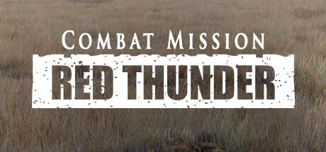 Download game Combat Mission Red Thunder Build 11458900 - SKIDROW latest version