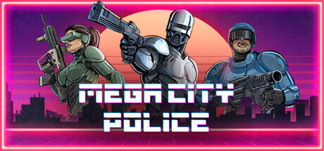 Download game Mega City Police - TENOKE + Update v1.04 latest version