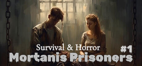 Download game Survival and Horror Mortanis Prisoners #1 Build 11599656 latest version