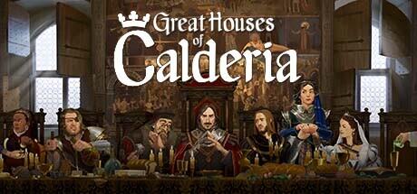 Download reloaded game Great Houses of Calderia v1.0.1.1340