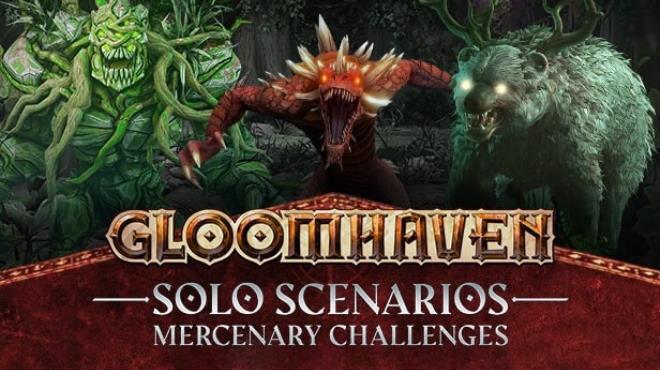 Download game Gloomhaven Solo Scenarios Mercenary Challenges Build 12198141 - FLT latest version