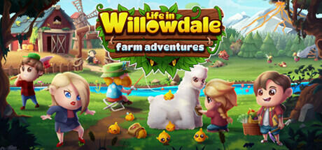 Download game Life in Willowdale Farm Adventures Build 10282682 latest version