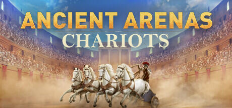 Download reloaded game Ancient Arenas Chariots