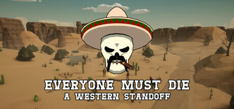 Download game Everyone Must Die A Western Standoff Build 12557263 - TENOKE latest version