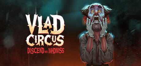 Download game Vlad Circus Descend Into Madness v8.93 latest version