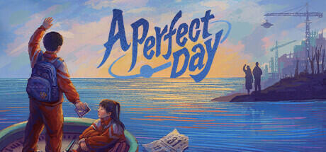 Download game A Perfect Day Build 12598308 - TENOKE latest version