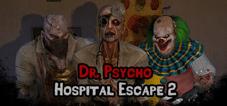 Download game Dr Psycho Hospital Escape 2 Build 12783257 (TENOKE RELEASE) latest version