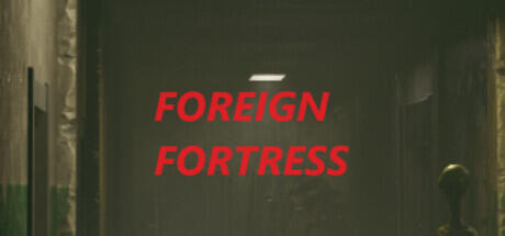 Download game Foreign Fortress Build 13003659 (TENOKE RELEASE) latest version