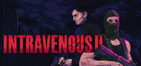 Cover image for game update: Intravenous 2 (TENOKE RELEASE): Update v1.3.15 + IV1 Remaster