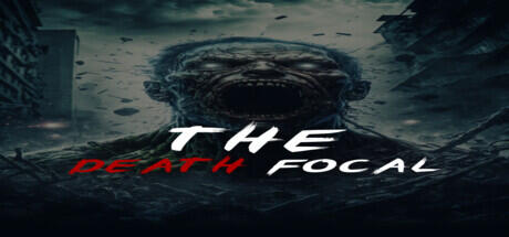 Download game The Death Focal Build 12714303 (TENOKE RELEASE) latest version