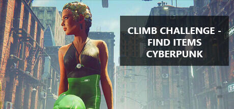 Download game Climb Challenge Find Items Cyberpunk Build 13086960 (TENOKE RELEASE) latest version