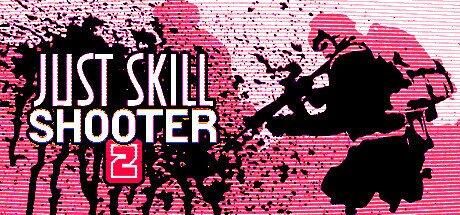 Download reloaded game Just skill shooter 2 Build 12919483 (TENOKE RELEASE)