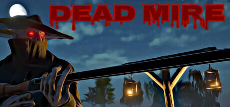 Download game Dead Mire Build 13407608 (TENOKE RELEASE) latest version