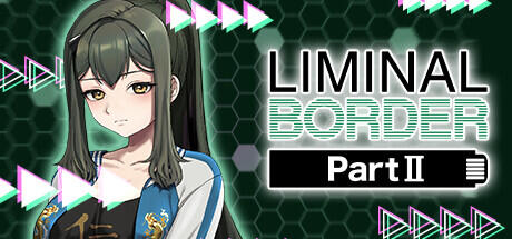 Download game Liminal Border Part 2 Build 13473329 (TENOKE RELEASE) latest version