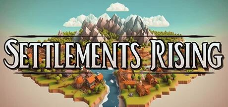 Download reloaded game Settlements Rising v1.0