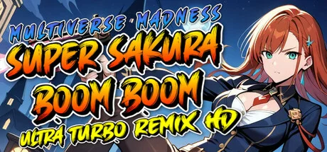 Download game Super Sakura Boom Boom Multiverse Madness Ultra Turbo Remix HD Build 17477862 (TENOKE Release) latest version