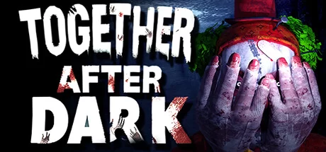 Download game Together After Dark Build 17382317 latest version