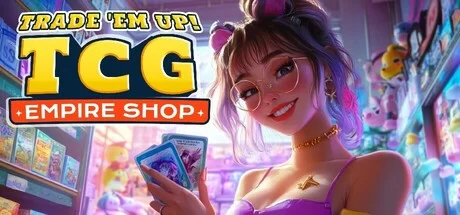 Download game Trade Em Up TCG Empire Shop Build 17363592 (TENOKE Release) latest version