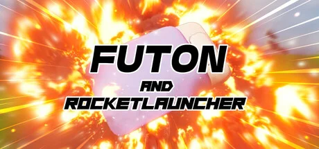 Download reloaded game Futon and Rocket Launcher v1.016 (TENOKE Release)