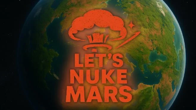 Cover image for game update: Lets Nuke Mars Build 18200872 (TENOKE Release)