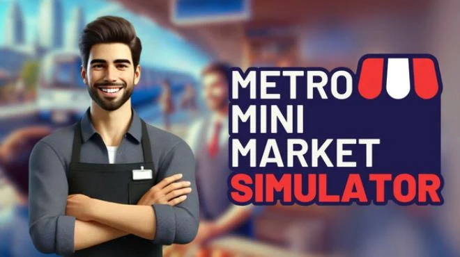 Download game Metro Mini Market Simulator (TENOKE Build 18647512) latest version