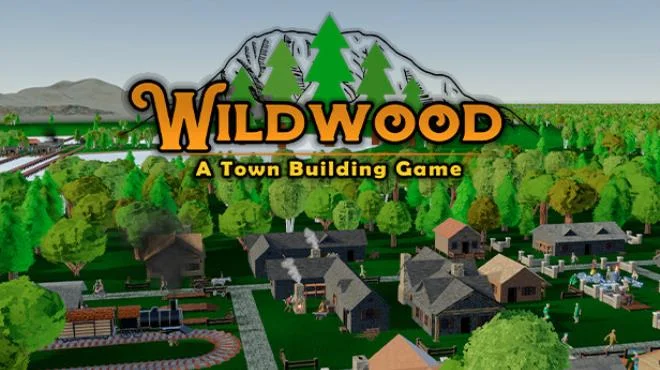 Download game Wildwood A Town Building Game Build 11989014 (TENOKE Release) latest version