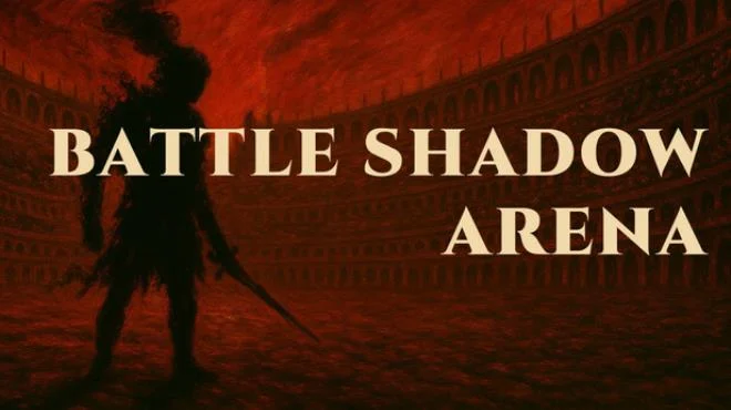 Download game BATTLE SHADOW ARENA (TENOKE Build 18595373) latest version