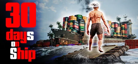 Download game 30 Days on Ship Build 24.7.2025 latest version