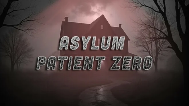 Download reloaded game Asylum Patient Zero (TENOKE Build 17652855)
