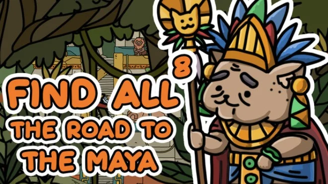 Cover image for game update: FIND ALL 8 The road to the Maya (TENOKE) Build 19370389