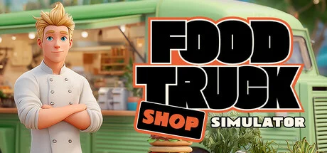 Download game FOOD TRUCK SHOP SIMULATOR Build 18718512 latest version