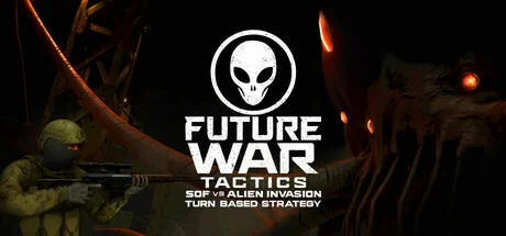 Cover image for game update: Future War Tactics SOF vs Alien Invasion TurnBased Strategy (SKIDROW) Build 19241932