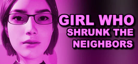 Cover image for game update: Girl Who Shrunk the Neighbors v8.8.3