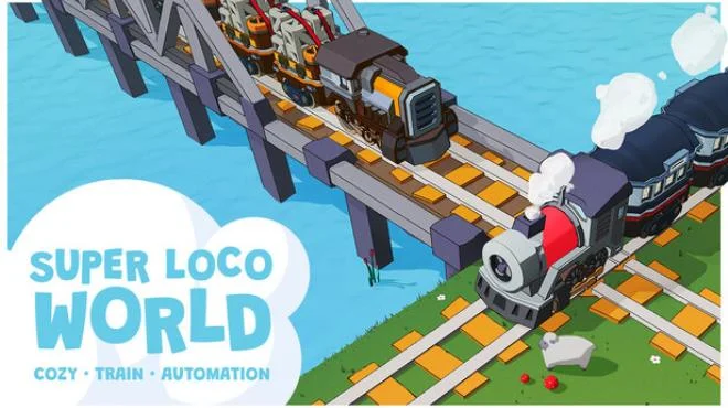 Download game Super Loco World Cozy Train Automation v1.0.1 latest version