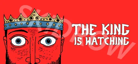 Download game The King is Watching Build 19297345 latest version