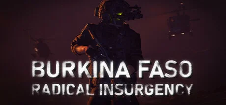 Download game Burkina Faso Radical Insurgency v0.4.2 latest version