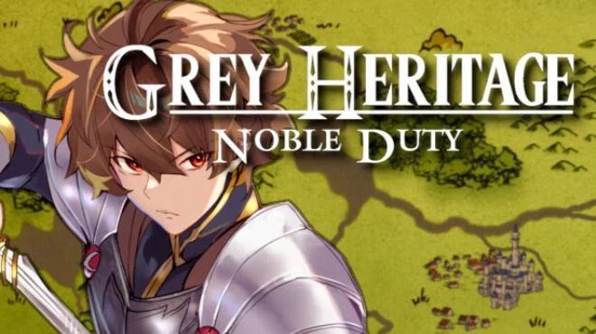 Download game Grey Heritage Noble Duty Build 19993011 latest version
