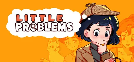 Download reloaded game Little Problems A Cozy Detective Game Build 19920710