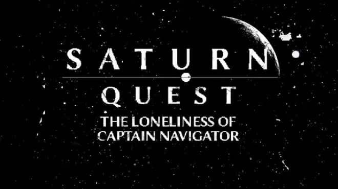 Download reloaded game Saturn Quest The Loneliness Of Captain Navigator (TENOKE) Build 19588818