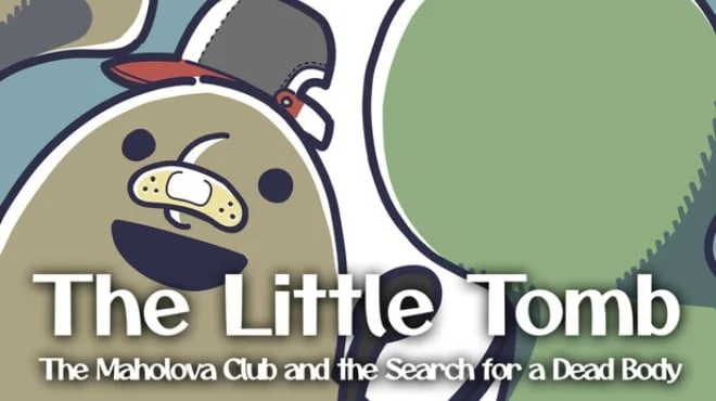 Download reloaded game The Little Tomb The Maholova Club and the Search for a Dead Body (TENOKE) Build 19898189