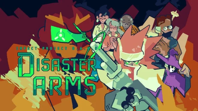 Download game Disaster Arms Impact Project B.A.H.N (TENOKE) Build 20224676 latest version